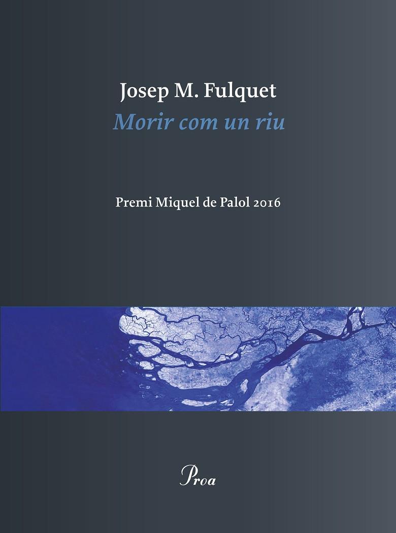 MORIR COM UN RIU | 9788475886473 | FULQUET, JOSEP MARIA | Galatea Llibres | Librería online de Reus, Tarragona | Comprar libros en catalán y castellano online