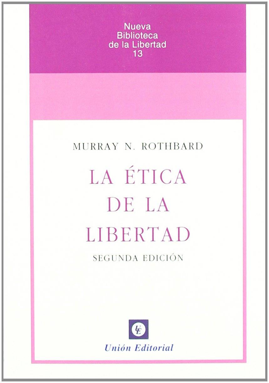 LA ÉTICA DE LA LIBERTAD (2ª EDICIÓN) | 9788472094802 | ROTHBARD, MURRAY N. | Galatea Llibres | Librería online de Reus, Tarragona | Comprar libros en catalán y castellano online