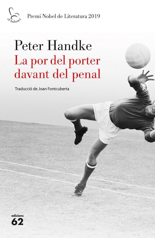 LA POR DEL PORTER DAVANT DEL PENAL | 9788429778267 | HANDKE, PETER | Galatea Llibres | Librería online de Reus, Tarragona | Comprar libros en catalán y castellano online