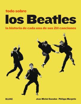 TODO SOBRE LOS BEATLES | 9788498019490 | GUESDON, JEAN-MICHEL/MARGOTIN, PHILIPPE | Galatea Llibres | Librería online de Reus, Tarragona | Comprar libros en catalán y castellano online