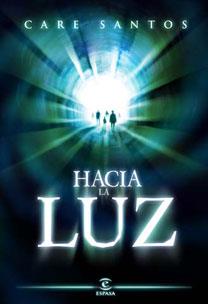 HACIA LA LUZ | 9788467029093 | SANTOS, CARE | Galatea Llibres | Llibreria online de Reus, Tarragona | Comprar llibres en català i castellà online