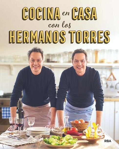COCINA EN CASA CON LOS HERMANOS TORRES | 9788490567678 | TORRES, JAVIER/TORRES , SERGIO | Galatea Llibres | Llibreria online de Reus, Tarragona | Comprar llibres en català i castellà online