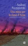 MISSA PER LA CIUTAT D'ARRAS, UNA | 9788429754926 | SZCZYPIORSKI, ANDRZEJ | Galatea Llibres | Llibreria online de Reus, Tarragona | Comprar llibres en català i castellà online