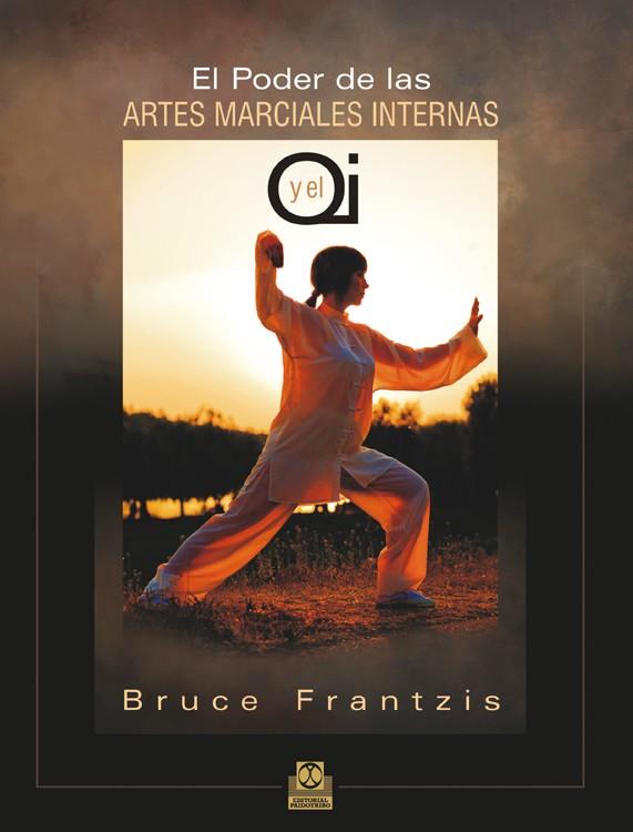 EL PODER DE LAS ARTES MARCIALES Y EL QI | 9788499101842 | FRANTZIS, BRUCE | Galatea Llibres | Librería online de Reus, Tarragona | Comprar libros en catalán y castellano online