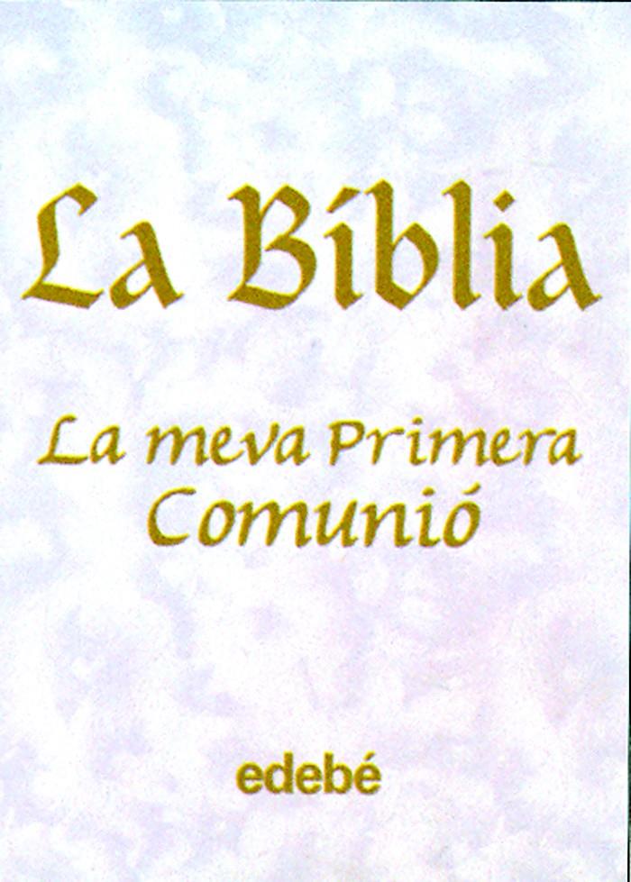 LA BIBLIA: LA MEVA PRIMERA COMUNIO | 9788423663491 | ALEXANDER, PAT | Galatea Llibres | Llibreria online de Reus, Tarragona | Comprar llibres en català i castellà online