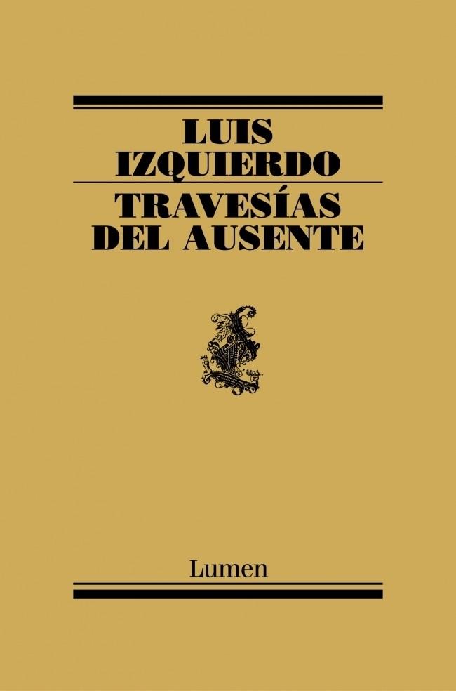TRAVESIAS DEL AUSENTE | 9788426415424 | IZQUIERDO, LUIS | Galatea Llibres | Librería online de Reus, Tarragona | Comprar libros en catalán y castellano online