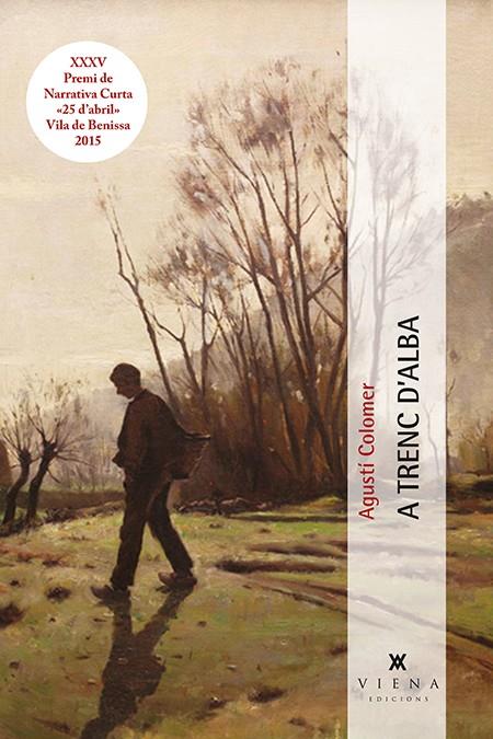 A TRENC D'ALBA | 9788483308769 | COLOMER, AGUSTÍ | Galatea Llibres | Librería online de Reus, Tarragona | Comprar libros en catalán y castellano online