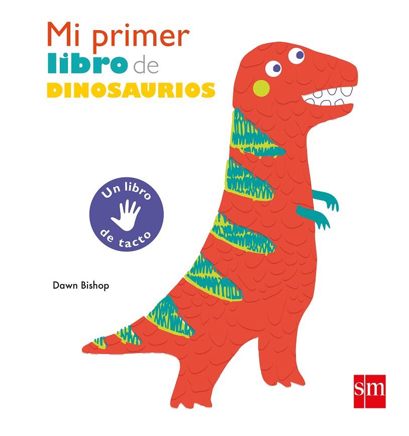 MI PRIMER LIBRO DE DINOSAURIOS | 9788491073161 | BISHOP, DAWN | Galatea Llibres | Librería online de Reus, Tarragona | Comprar libros en catalán y castellano online