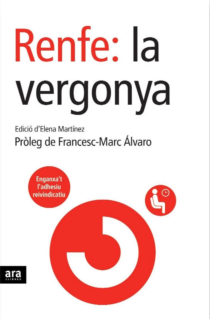 RENFE: LA VERGONYA | 9788496767188 | MARTINEZ, ELENA (EDITORA) | Galatea Llibres | Llibreria online de Reus, Tarragona | Comprar llibres en català i castellà online