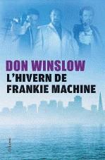 HIVERN DE FRANKIE MACHINE | 9788466413213 | WINSLOW, DON | Galatea Llibres | Llibreria online de Reus, Tarragona | Comprar llibres en català i castellà online