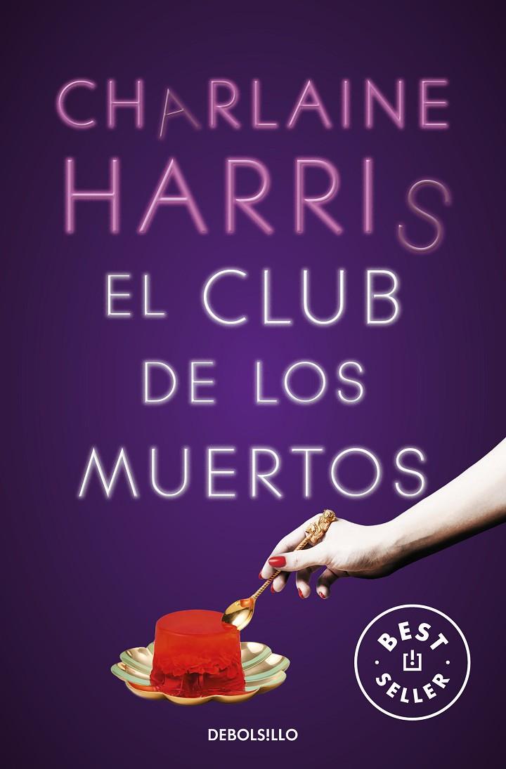 EL CLUB DE LOS MUERTOS (SOOKIE STACKHOUSE 3) | 9788466359788 | HARRIS, CHARLAINE | Galatea Llibres | Librería online de Reus, Tarragona | Comprar libros en catalán y castellano online