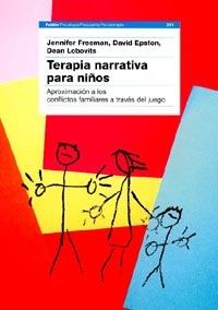 TERAPIA NARRATIVA PARA NIÑOS | 9788449310560 | FREEMAN, J.,EPSTON, D., LOBOVITS, D. | Galatea Llibres | Librería online de Reus, Tarragona | Comprar libros en catalán y castellano online