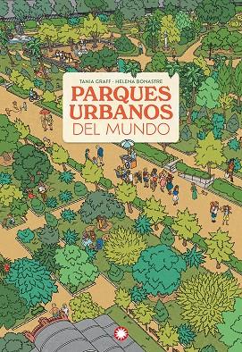 PARQUES URBANOS DEL MUNDO | 9788410090590 | GRAFF, TANIA | Galatea Llibres | Llibreria online de Reus, Tarragona | Comprar llibres en català i castellà online