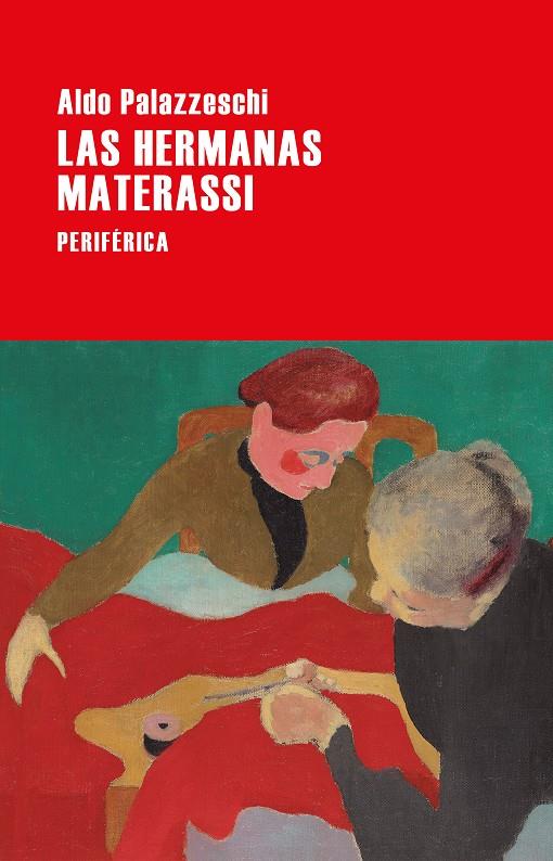 LAS HERMANAS MATERASSI | 9788418838354 | PALAZZESCHI, ALDO | Galatea Llibres | Llibreria online de Reus, Tarragona | Comprar llibres en català i castellà online