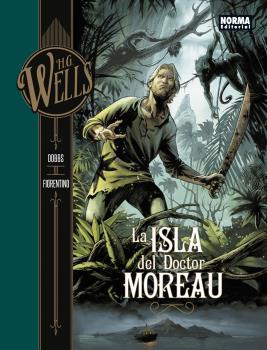 LA ISLA DEL DOCTOR MOREAU -COMIC- | 9788467934434 | DOBBS - FIORENTINO - H.G. WELLS | Galatea Llibres | Llibreria online de Reus, Tarragona | Comprar llibres en català i castellà online