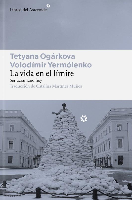 LA VIDA EN EL LÍMITE | 9791388056185 | OGÁRKOVA, TETYANA/YERMÓLENKO, VOLODÍMIR | Galatea Llibres | Llibreria online de Reus, Tarragona | Comprar llibres en català i castellà online