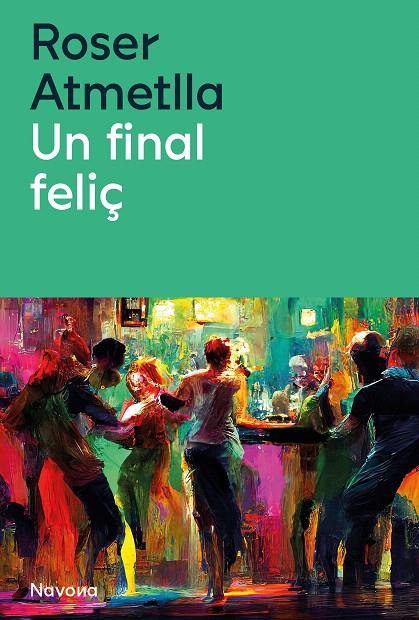 UN FINAL FELIÇ | 9788419552440 | ATMELLA, ROSER | Galatea Llibres | Llibreria online de Reus, Tarragona | Comprar llibres en català i castellà online