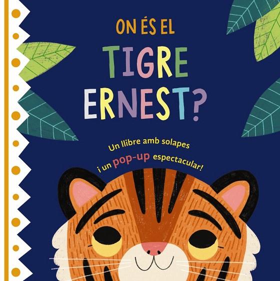ON ÉS EL TIGRE ERNEST? | 9788413492414 | VARIOS AUTORES | Galatea Llibres | Librería online de Reus, Tarragona | Comprar libros en catalán y castellano online