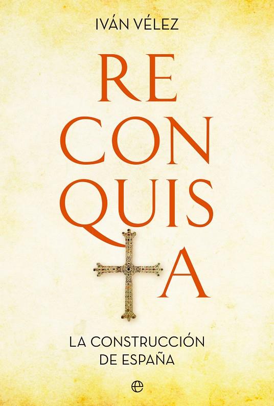 RECONQUISTA | 9788413843957 | VÉLEZ, IVÁN | Galatea Llibres | Librería online de Reus, Tarragona | Comprar libros en catalán y castellano online