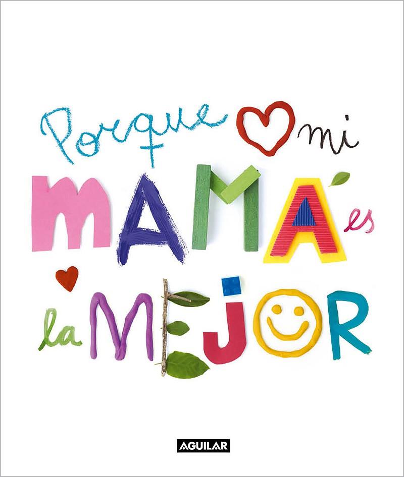 PORQUE MI MAMÁ ES LA MEJOR | 9788403523159 | Galatea Llibres | Llibreria online de Reus, Tarragona | Comprar llibres en català i castellà online