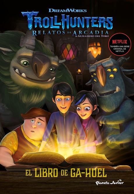TROLLHUNTERS 3. EL LIBRO DE GA-HUEL | 9788408202523 | Galatea Llibres | Llibreria online de Reus, Tarragona | Comprar llibres en català i castellà online