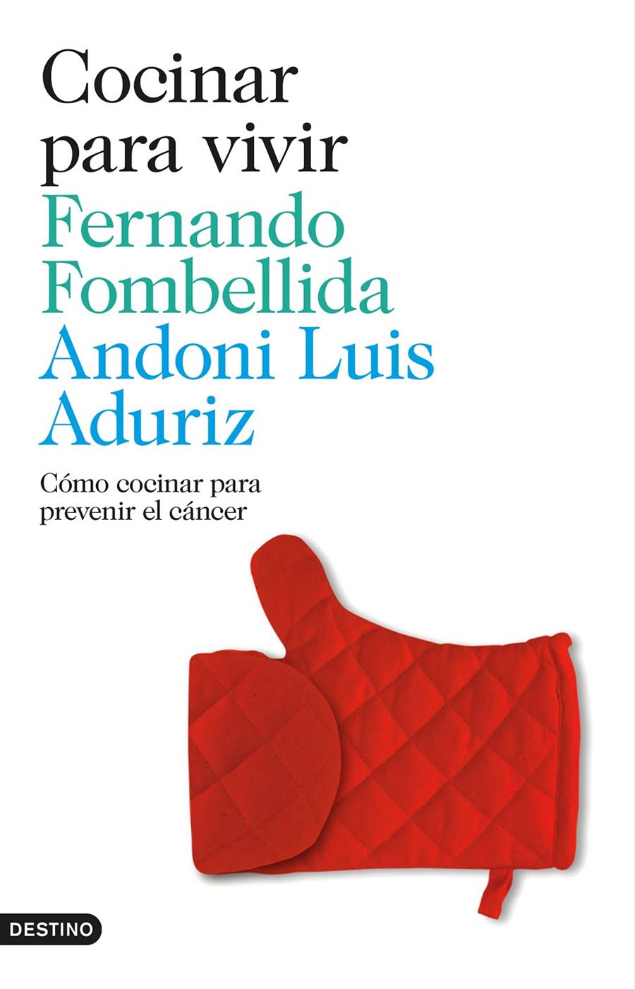 COCINAR PARA VIVIR | 9788423348497 | FOMBELLIDA, FERNANDO/ANDONI LUIS ADURIZ | Galatea Llibres | Librería online de Reus, Tarragona | Comprar libros en catalán y castellano online