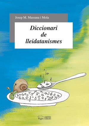 DIC. DE LLEIDATANISMES | 9788497791632 | MASSANAI MOLA, JOSEP M. | Galatea Llibres | Llibreria online de Reus, Tarragona | Comprar llibres en català i castellà online