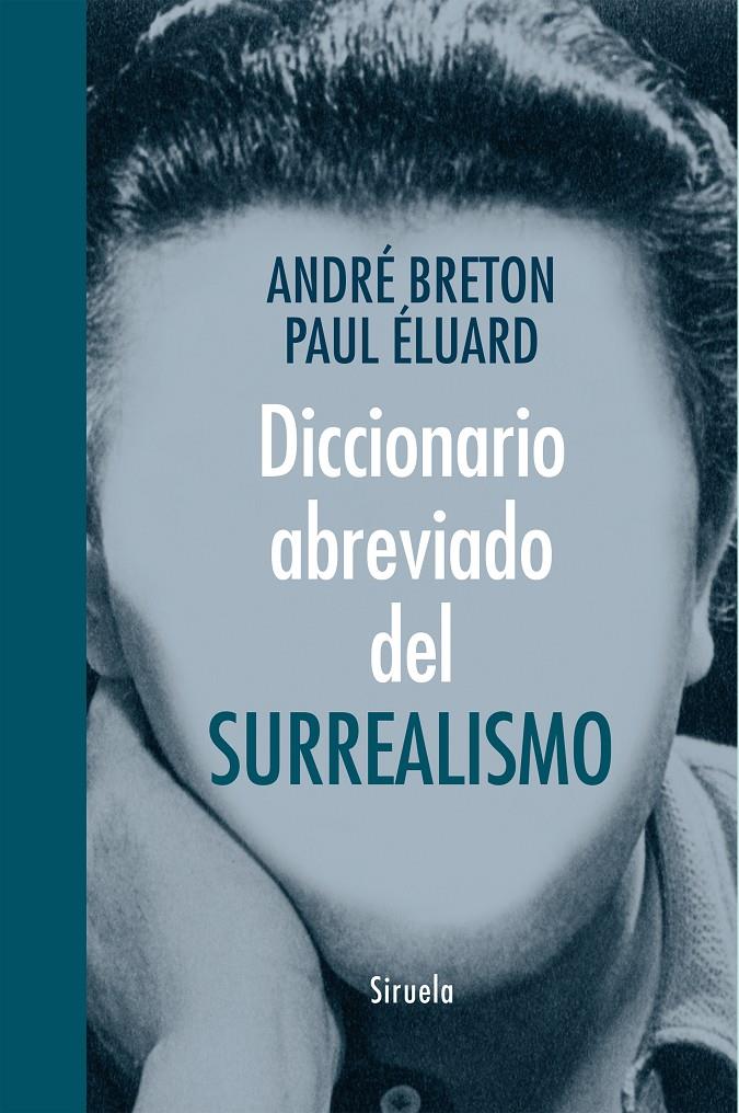 DICCIONARIO ABREVIADO DEL SURREALISMO | 9788416396047 | BRETON, ANDRÉ/ELUARD, PAUL | Galatea Llibres | Librería online de Reus, Tarragona | Comprar libros en catalán y castellano online