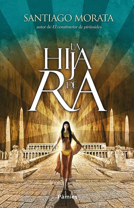 LA HIJA DE RA | 9788415433095 | MORATA COTAINA, SANTIAGO | Galatea Llibres | Librería online de Reus, Tarragona | Comprar libros en catalán y castellano online