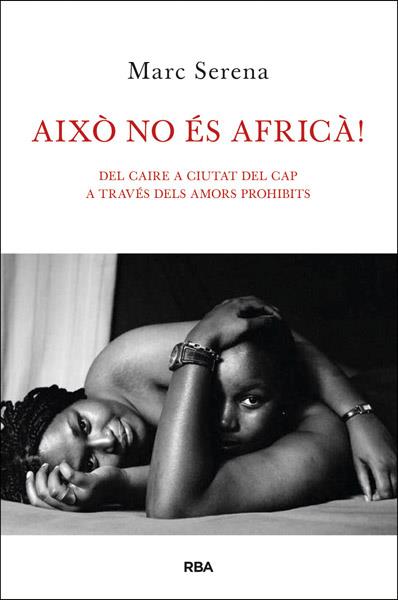 AIXÒ NO ÉS AFRICÀ! | 9788482646121 | SERENA, MARC | Galatea Llibres | Librería online de Reus, Tarragona | Comprar libros en catalán y castellano online