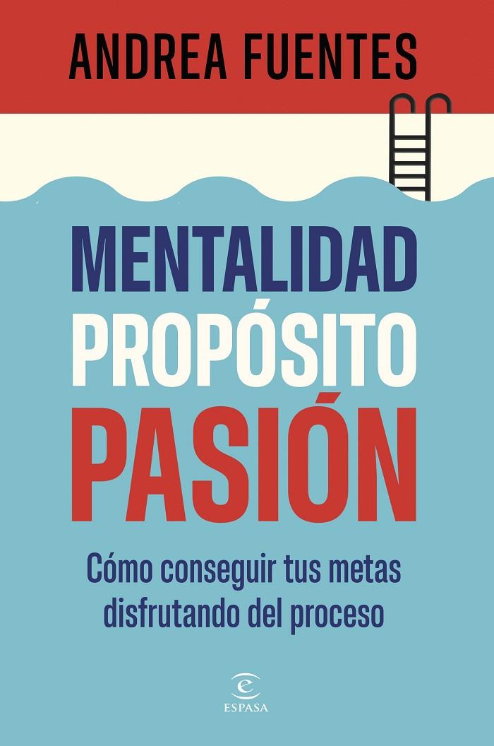 MENTALIDAD, PROPÓSITO, PASIÓN | 9788467079890 | FUENTES, ANDREA | Galatea Llibres | Librería online de Reus, Tarragona | Comprar libros en catalán y castellano online