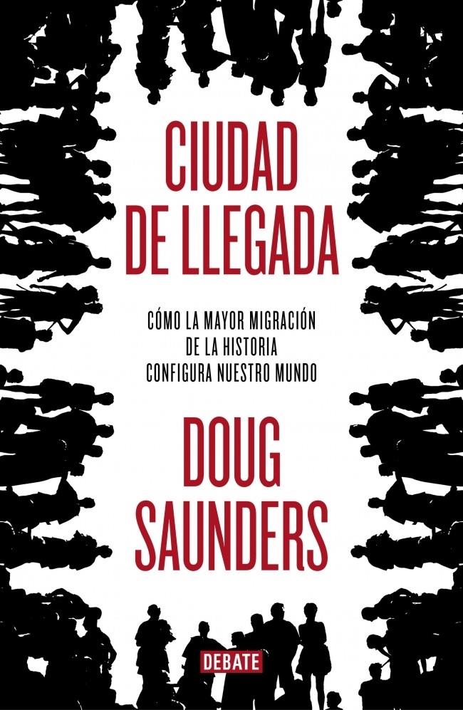 CIUDAD DE LLEGADA | 9788499921228 | SAUNDERS, DOUG | Galatea Llibres | Librería online de Reus, Tarragona | Comprar libros en catalán y castellano online