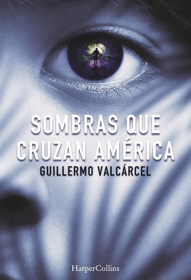 SOMBRAS QUE CRUZAN AMéRICA | 9788491391722 | VALCáRCEL, GUILLERMO | Galatea Llibres | Llibreria online de Reus, Tarragona | Comprar llibres en català i castellà online