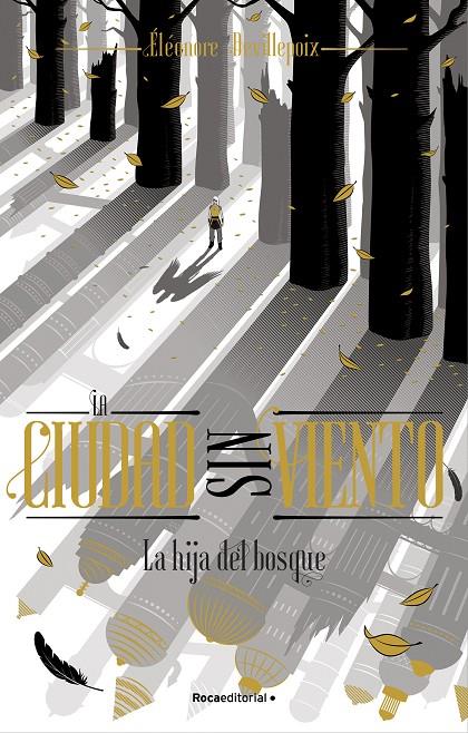 LA HIJA DEL BOSQUE (LA CIUDAD SIN VIENTO 2) | 9788419283481 | DEVILLEPOIX, ÉLÉONORE | Galatea Llibres | Librería online de Reus, Tarragona | Comprar libros en catalán y castellano online