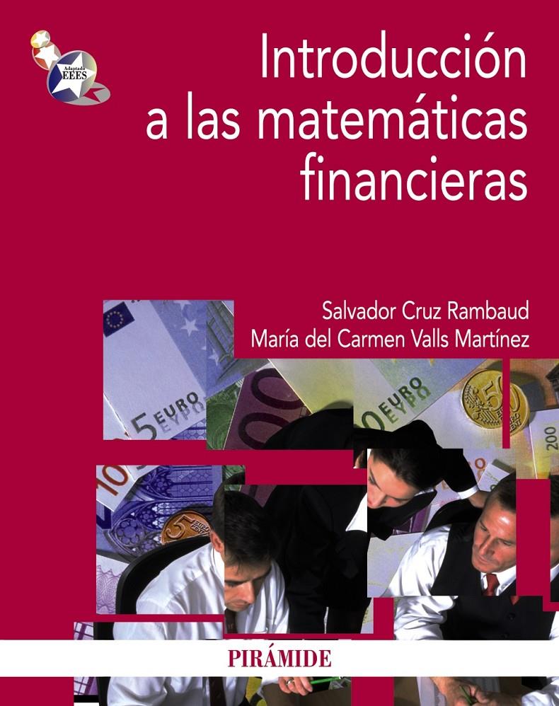 INTRODUCCIÓN A LAS MATEMÁTICAS FINANCIERAS PACK | 9788436830972 | CRUZ RAMBAUD, SALVADOR/VALLS MARTÍNEZ, MARÍA DEL CARMEN | Galatea Llibres | Librería online de Reus, Tarragona | Comprar libros en catalán y castellano online