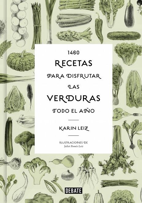 1460 RECETAS PARA DISFRUTAR LAS VERDURAS TODO EL AÑO | 9788410433014 | LEIZ, KARIN | Galatea Llibres | Llibreria online de Reus, Tarragona | Comprar llibres en català i castellà online