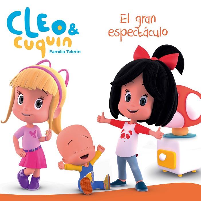 EL GRAN ESPECTÁCULO (CLEO Y CUQUÍN. PRIMERAS LECTURAS) | 9788448850852 | Galatea Llibres | Llibreria online de Reus, Tarragona | Comprar llibres en català i castellà online