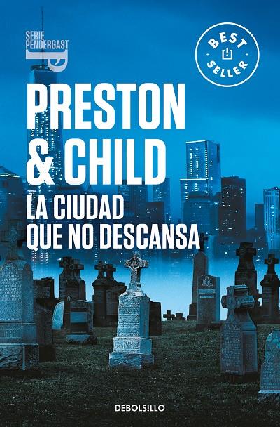 LA CIUDAD QUE NO DESCANSA (INSPECTOR PENDERGAST 17) | 9788466358408 | PRESTON, DOUGLAS / CHILD, LINCOLN | Galatea Llibres | Llibreria online de Reus, Tarragona | Comprar llibres en català i castellà online