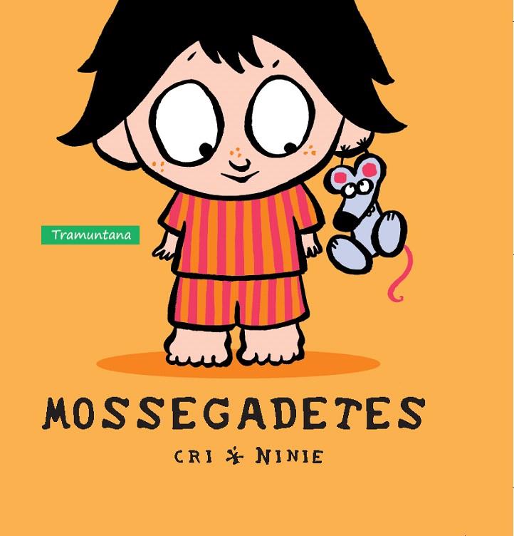 MOSSEGADETES | 9788416578214 | CRI | Galatea Llibres | Llibreria online de Reus, Tarragona | Comprar llibres en català i castellà online