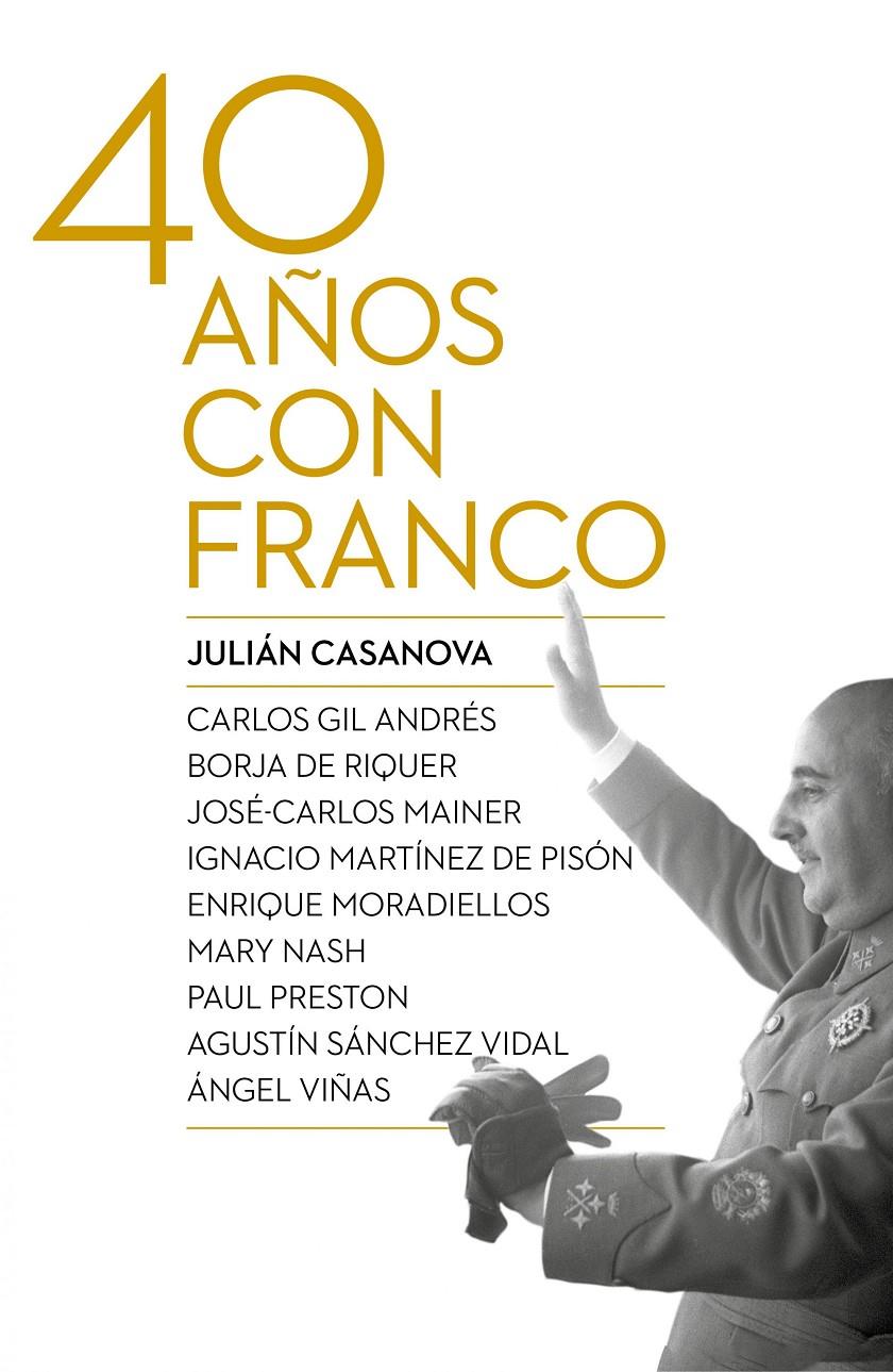 40 AÑOS CON FRANCO | 9788498927917 | CASANOVA, JULIAM | Galatea Llibres | Llibreria online de Reus, Tarragona | Comprar llibres en català i castellà online