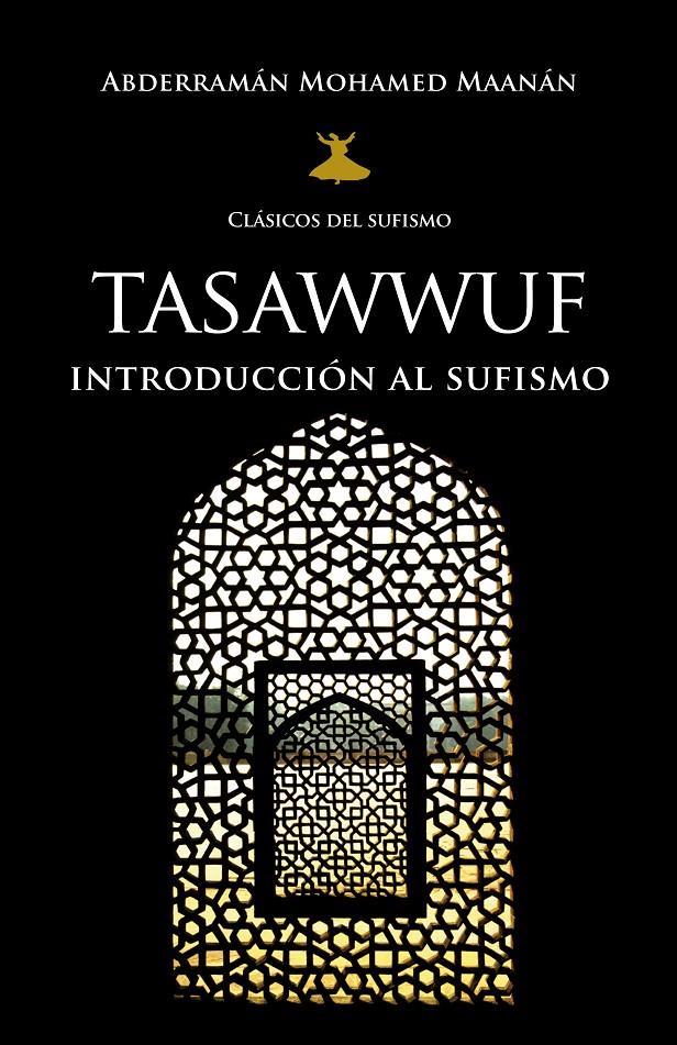 TASAWWUF : INTRODUCCION AL SUFISMO | 9788488586889 | MAANAN, ABDERRAMAN MOHAMED | Galatea Llibres | Librería online de Reus, Tarragona | Comprar libros en catalán y castellano online