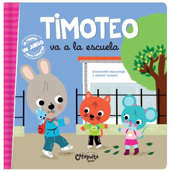 TIMOTEO VA A LA ESCUELA | 9789876378444 | LOS EDITORES DE CATAPULTA | Galatea Llibres | Librería online de Reus, Tarragona | Comprar libros en catalán y castellano online