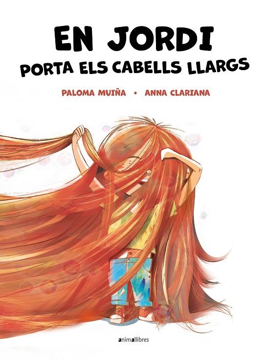 EN JORDI PORTA ELS CABELLS LLARGS | 9788418592904 | MUIÑA, PALOMA | Galatea Llibres | Llibreria online de Reus, Tarragona | Comprar llibres en català i castellà online