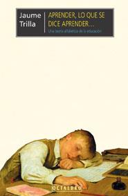 APRENDER, LO QUE SE DICE APRENDER ... | 9788480633574 | TRILLA, JAUME | Galatea Llibres | Librería online de Reus, Tarragona | Comprar libros en catalán y castellano online