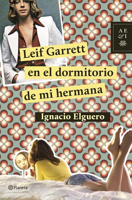 LEIF GARRETT EN EL DORMITORIO DE MI HERMANA | 9788408124726 | ELGUERO, IGNACIO | Galatea Llibres | Librería online de Reus, Tarragona | Comprar libros en catalán y castellano online