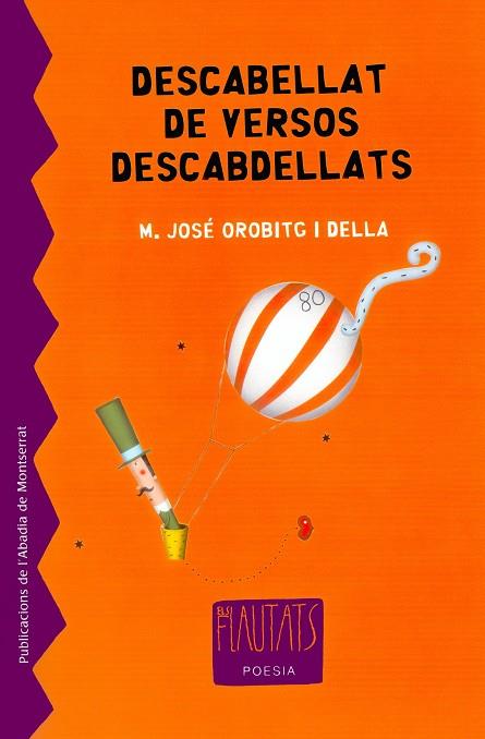 DESCABELLAT DE VERSOS DESCABDELLATS | 9788484159414 | OROBITG I DELLA, MARIA JOSE | Galatea Llibres | Librería online de Reus, Tarragona | Comprar libros en catalán y castellano online