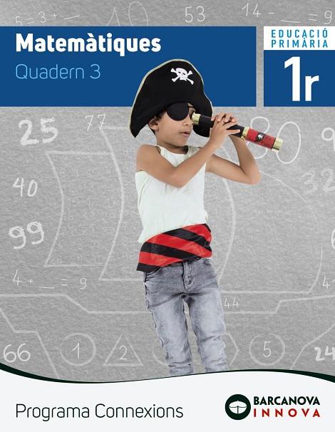 MATEMATIQUES 1R PRIMARIA QUADERN 3 PROGRAMA CONNEXIONS | 9788448944414 | Galatea Llibres | Librería online de Reus, Tarragona | Comprar libros en catalán y castellano online