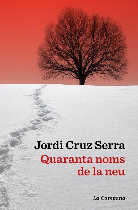 QUARANTA NOMS DE LA NEU | 9791387564063 | CRUZ SERRA, JORDI | Galatea Llibres | Librería online de Reus, Tarragona | Comprar libros en catalán y castellano online