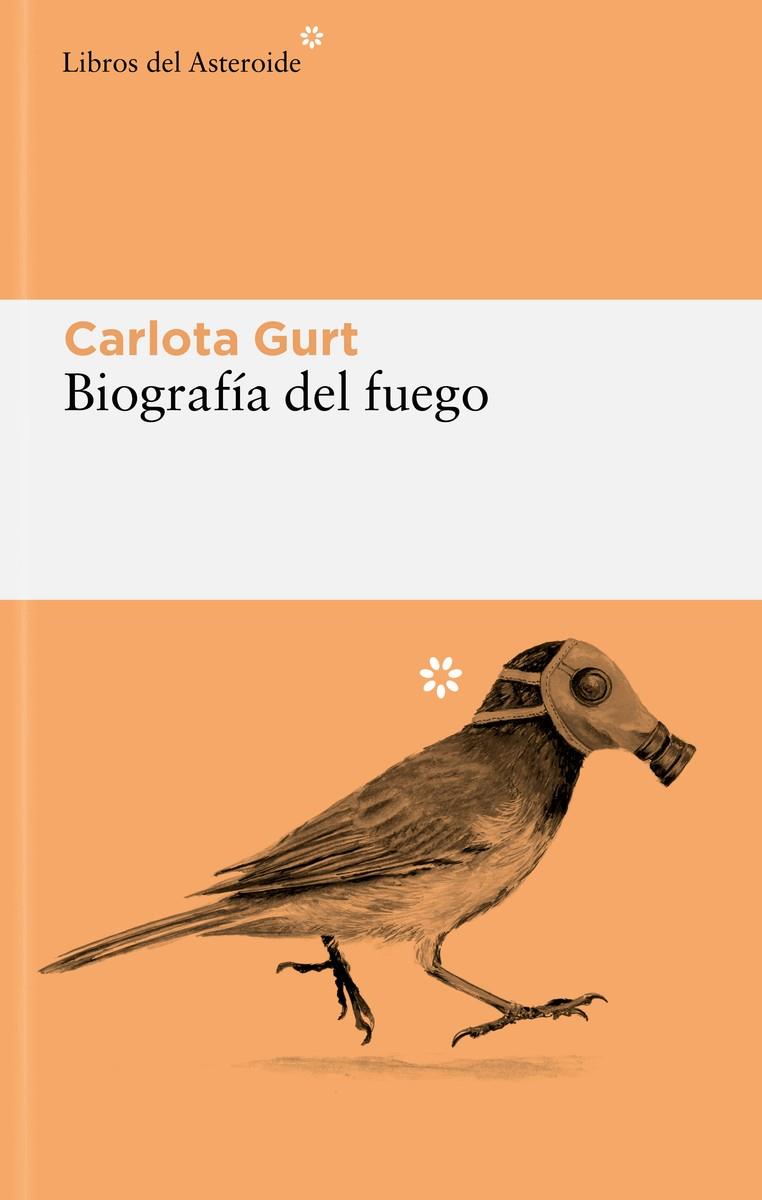 BIOGRAFÍA DEL FUEGO | 9788419089625 | GURT, CARLOTA | Galatea Llibres | Librería online de Reus, Tarragona | Comprar libros en catalán y castellano online