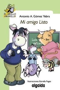 MI AMIGO LISTO | 9788498773521 | GÓMEZ YEBRA, ANTONIO | Galatea Llibres | Librería online de Reus, Tarragona | Comprar libros en catalán y castellano online